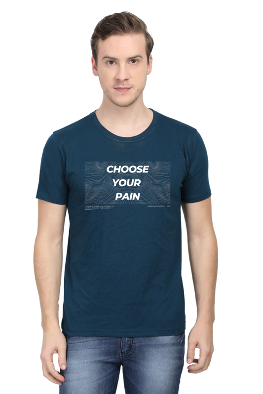 Choose your pain Unisex Round Neck Tshirt