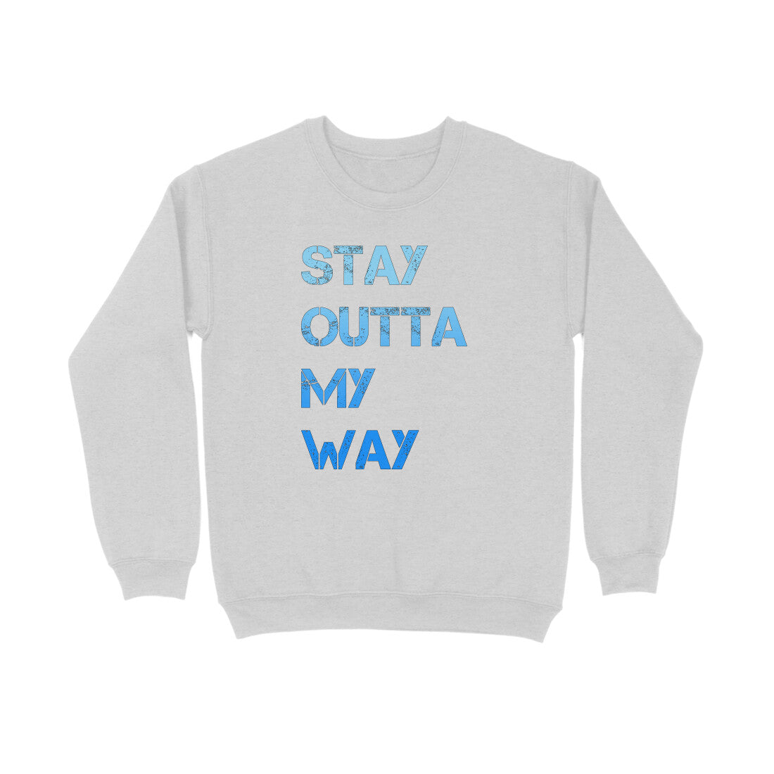 Stay outta my way