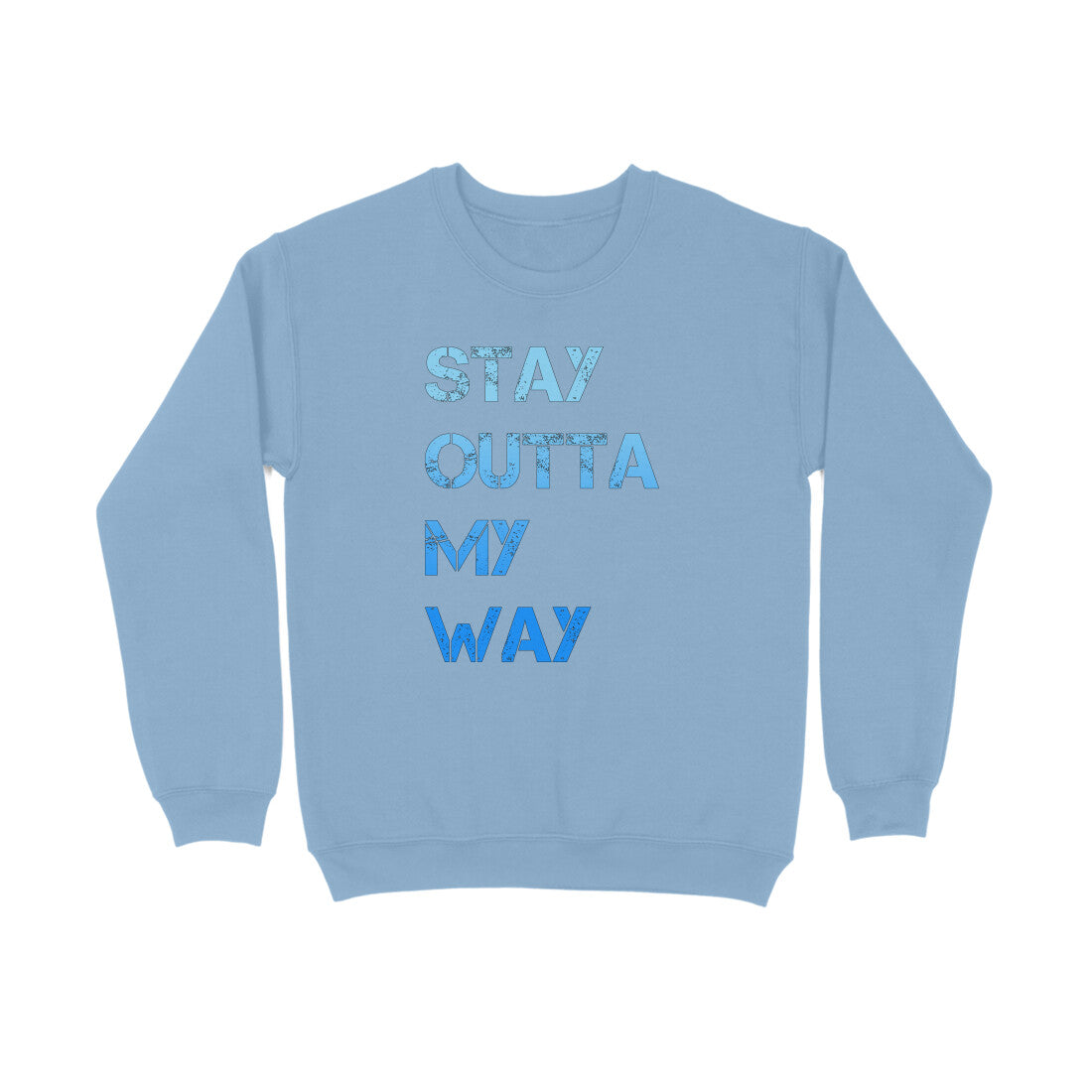 Stay outta my way
