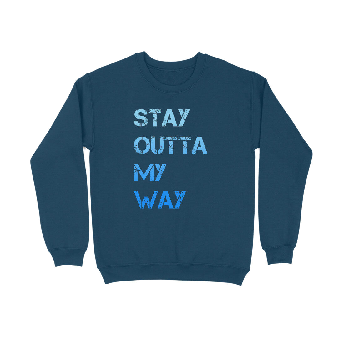 Stay outta my way